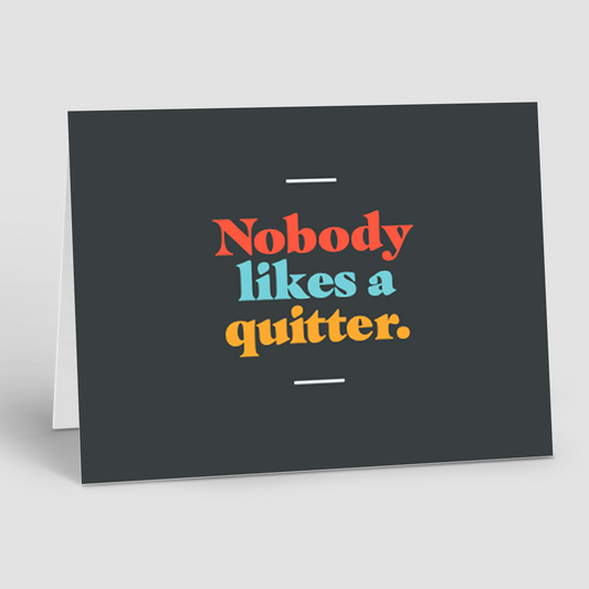 HOLIDAY: Nobody Likes a Quitter (10 Personalized Cards)