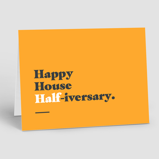 HOUSIVERSARY: Happy House Half-iversary (10 Personalized Cards)