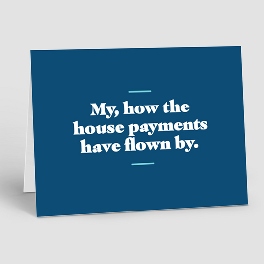 HOUSIVERSARY: My How Payments Have Flown (10 Personalized Cards)