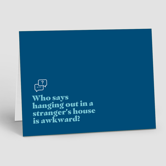 OPEN HOUSE NOTE CARD: Who Says Awkward (Pack of 10)