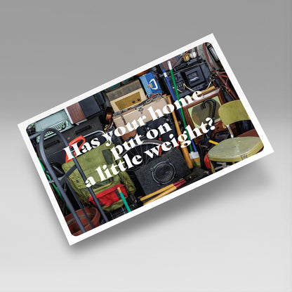 Has Your Home Put On a Little Weight? | Personalized Postcards